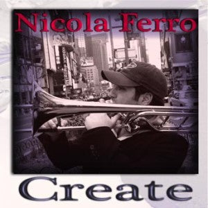 Nicola Ferro - Create (CD)