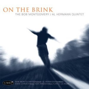 Bob/al Hermann Quintet Montgomery - On The Brink (CD)