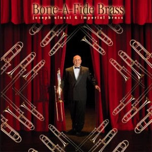 Joseph W/imperial Brass Alessi - Bone-a-fide Brass (CD)