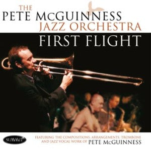 Pete Mcguinness' Jazz Orchestra - First Flight (CD)