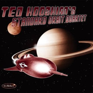Ted Kooshian - Ted Kooshian's Standard Orbit Quartet (CD)