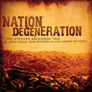 Stephen Anderson Trio - Nation Degeneration (CD)