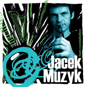 Jacek Muzyk - Horn Constellation (CD)