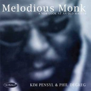 Kim Pensyl - Melodious Monk (CD)