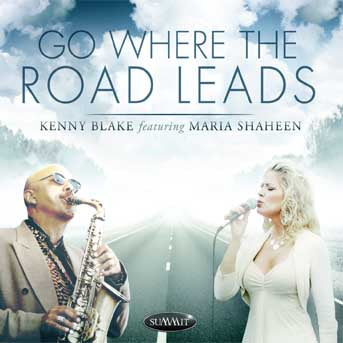 Blake & Maria Shaheen Blake - Go Where The Road Leads (CD)