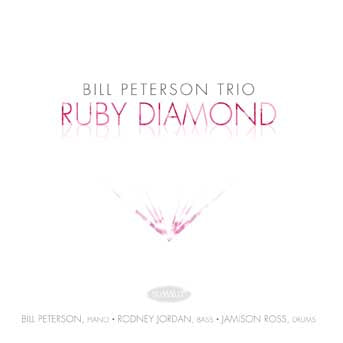 Bill Peterson Trio - Ruby Diamond (CD)