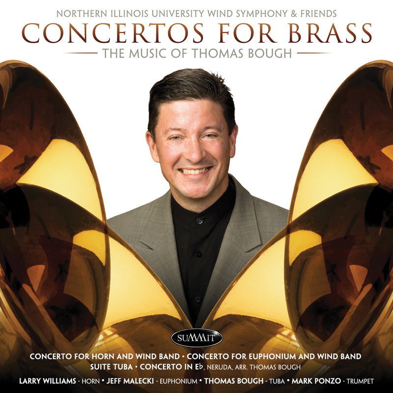 Northern Illinois University Wind Symphony - Concertos For Brass: The Music Of Thomas Bough (CD)