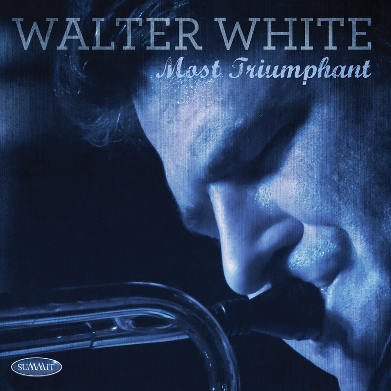 Walter White - Most Triumphant (CD)