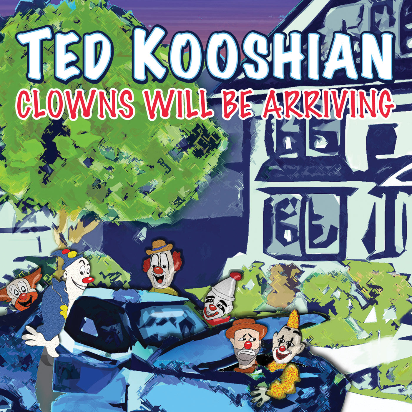 Ted Kooshian - Clowns Will Be Arriving (CD)
