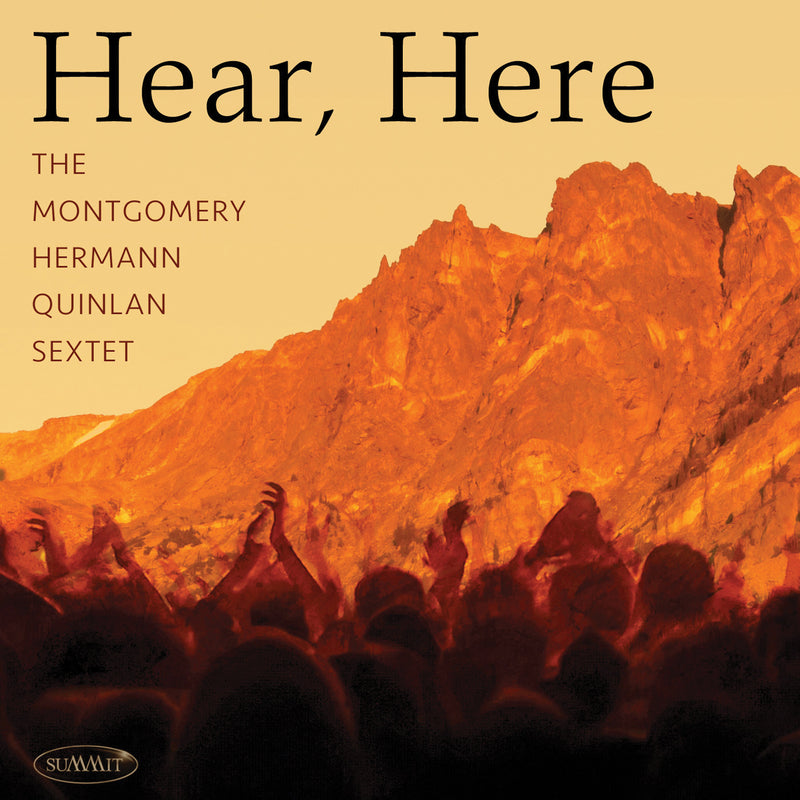 Montgomery, Hermann, Quinlan Sextet - Hear, Here (CD)