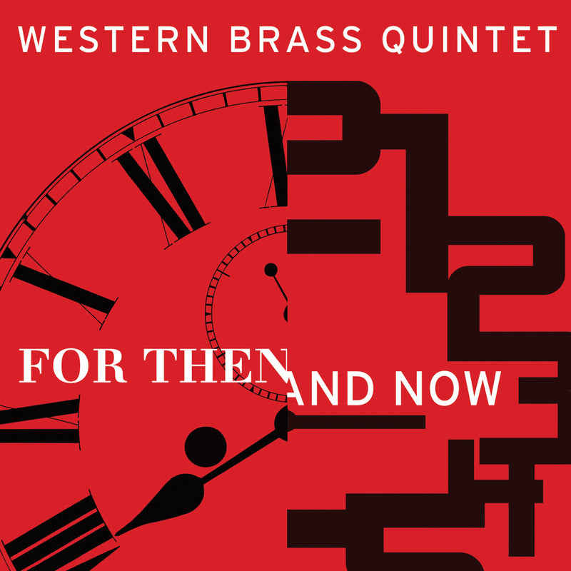 Western Brass Quintet - For Then And Now (CD)