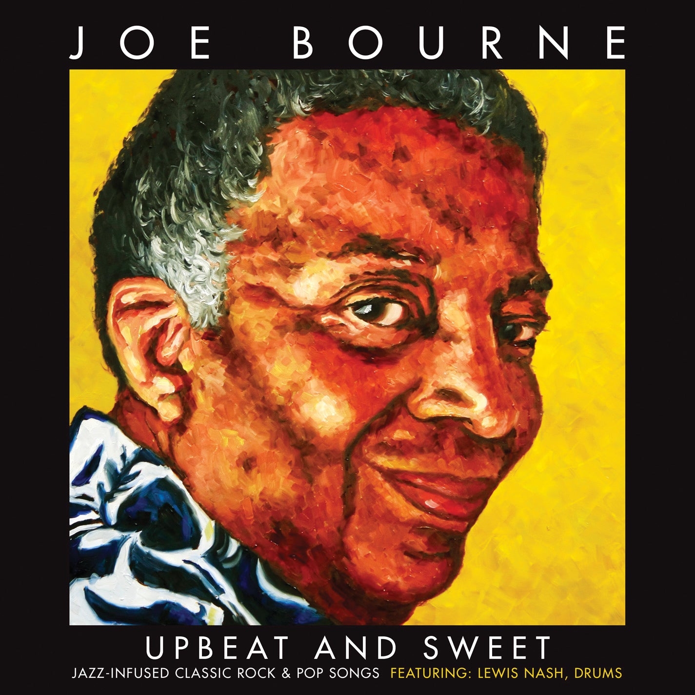 Joe Bourne - Upbeat And Sweet: Jazz Infused Classic Rock & Pop Songs (CD)
