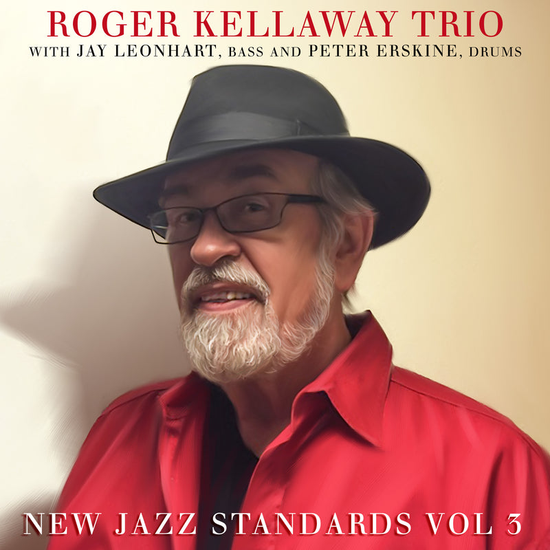 Roger Kellaway Trio With Jay Leonhart And Peter Erskine - New Jazz Standards, Vol. 3 (CD)