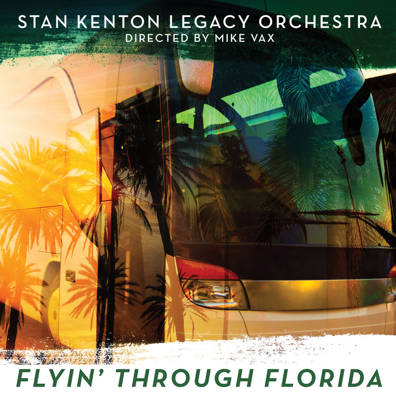 Stan Kenton Legacy Orchestra - Flyin' Through Florida (CD)