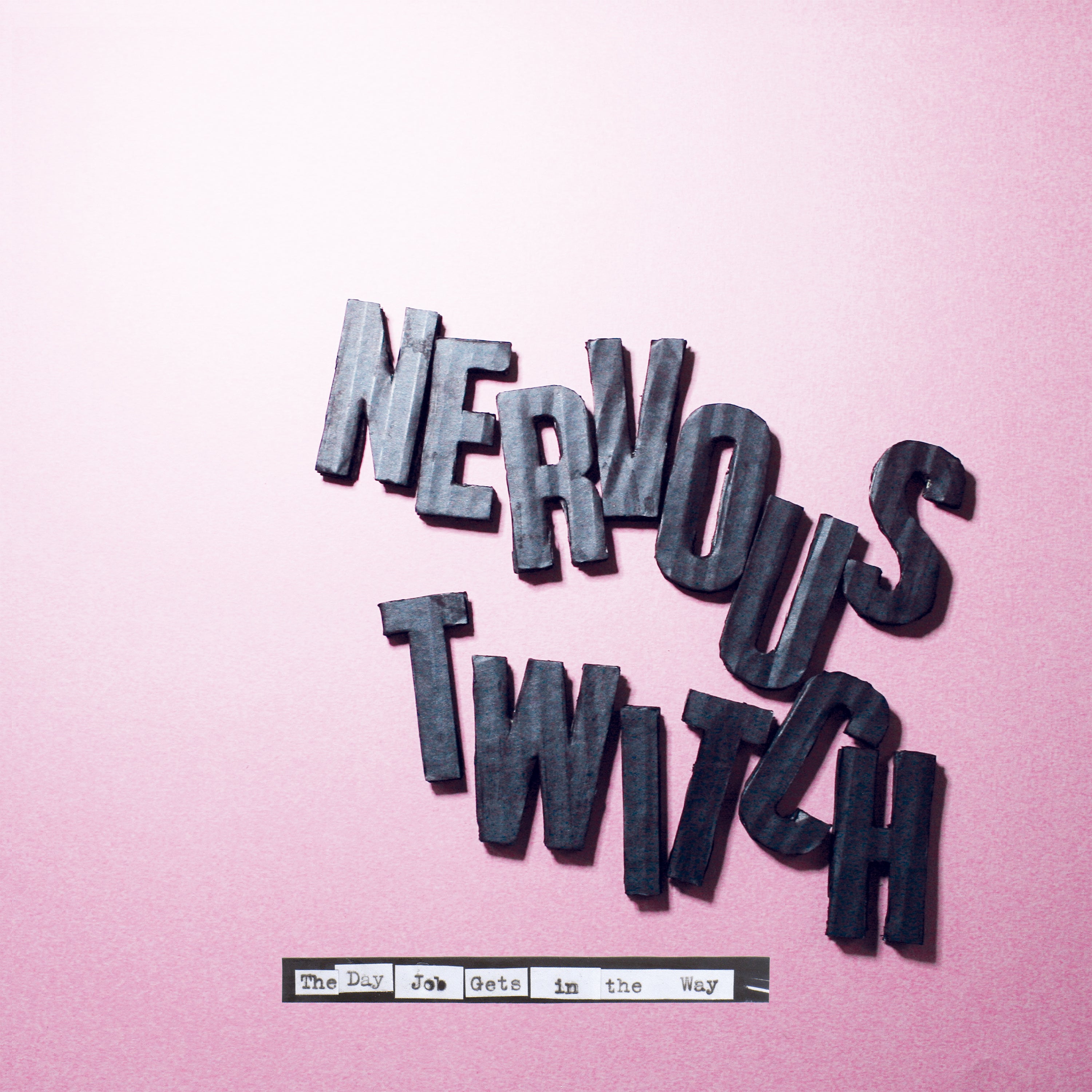 Nervous Twitch - The Day Job Gets In The Way (CD)