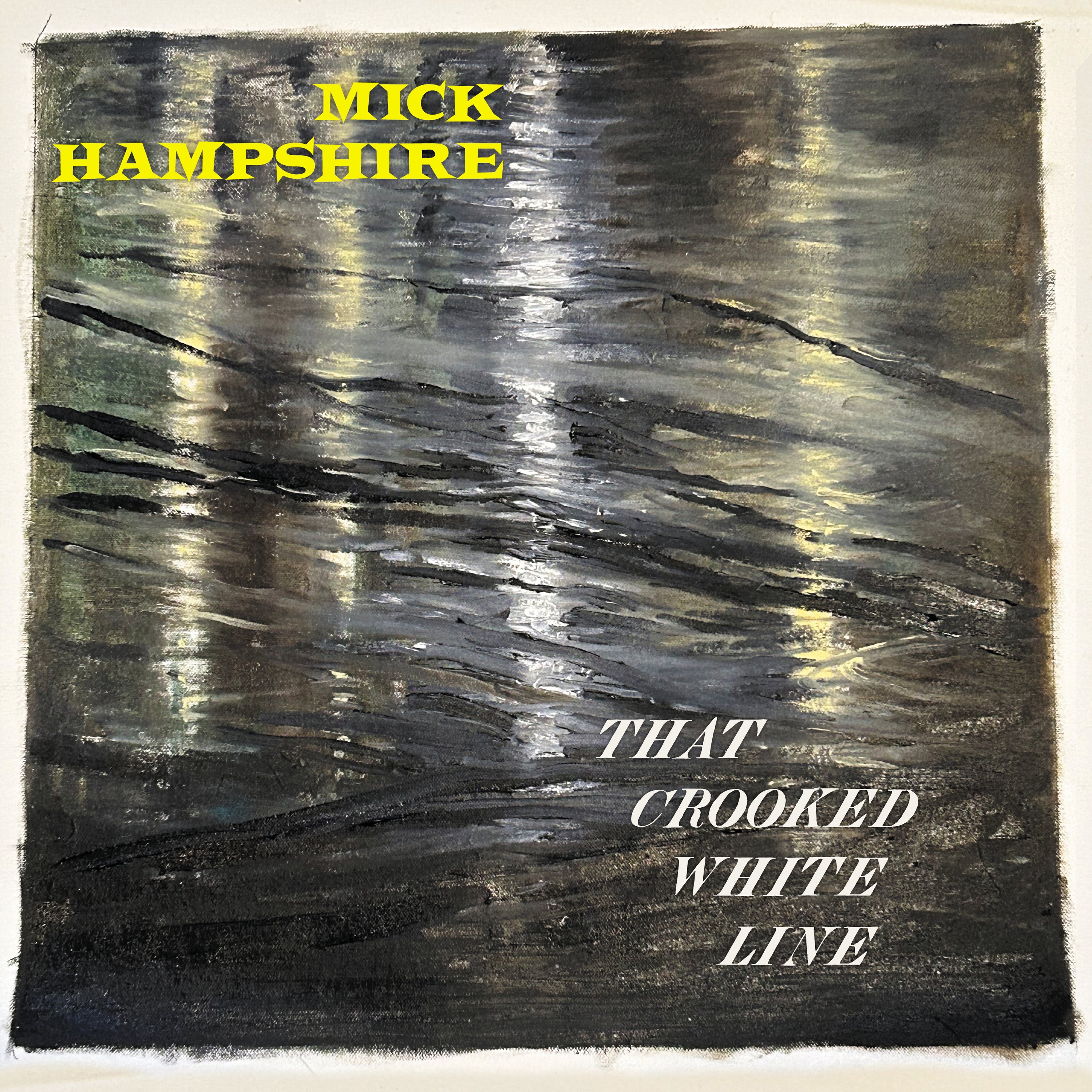 Mick Hampshire - That Crooked White Line (CD)
