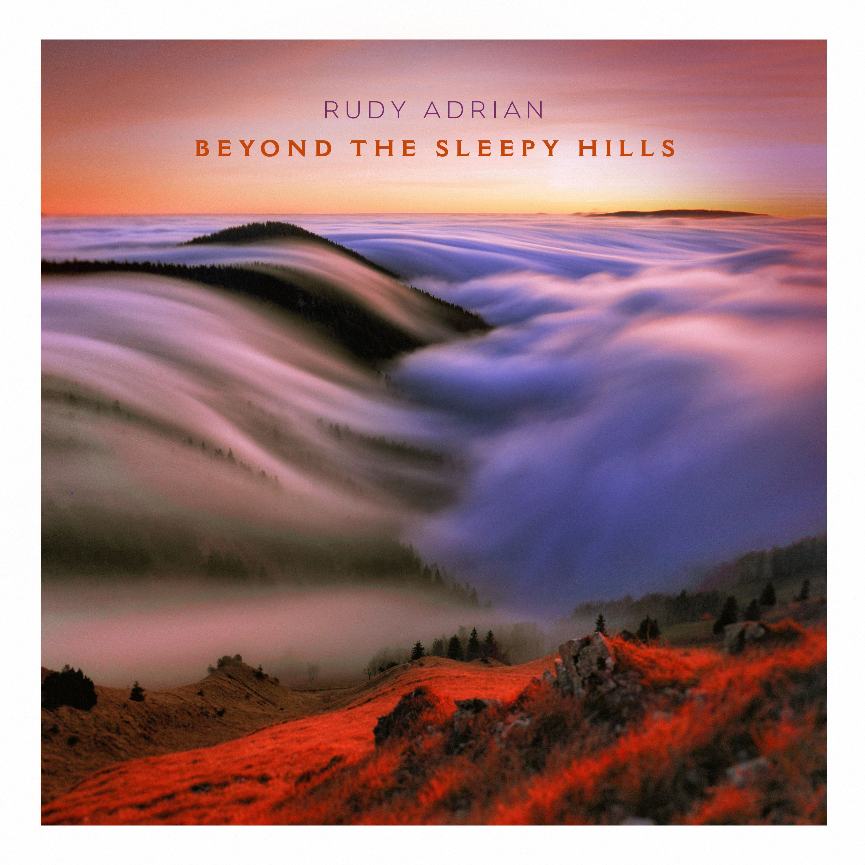 Rudy Adrian - Beyond The Sleepy Hills (CD)