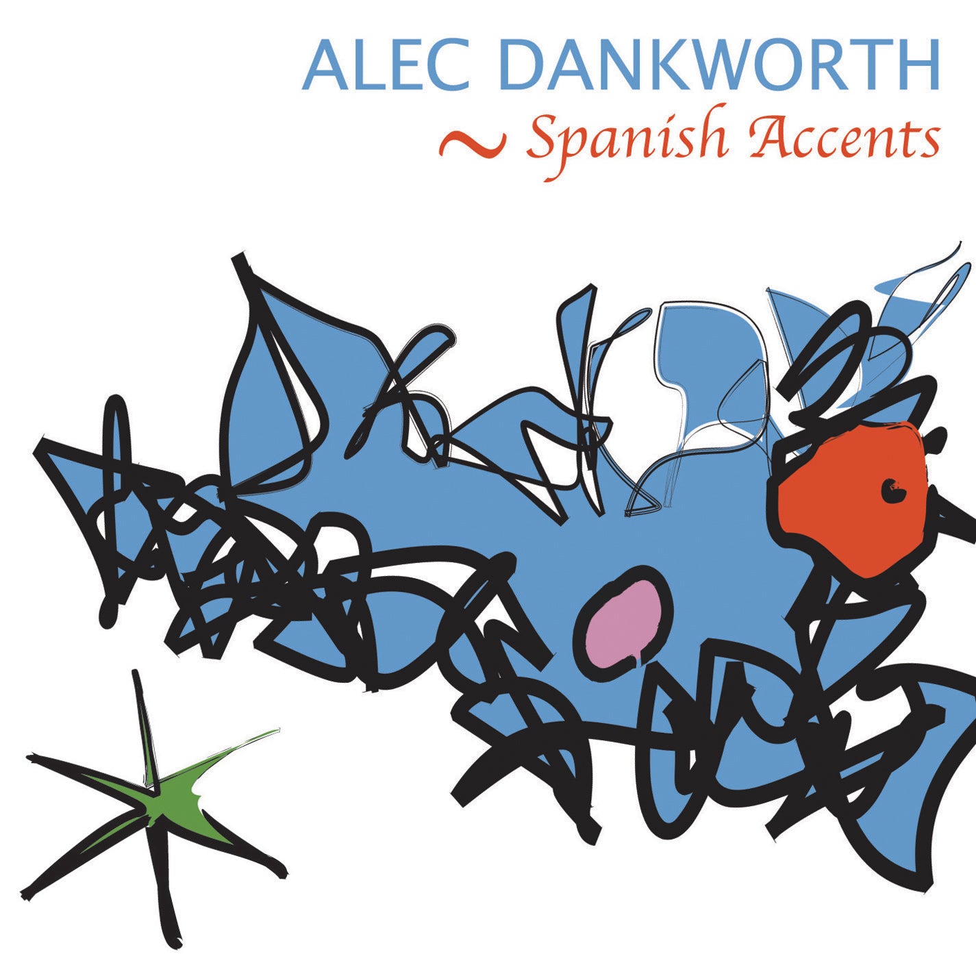 Alec Dankworth - Spanish Accents (CD)