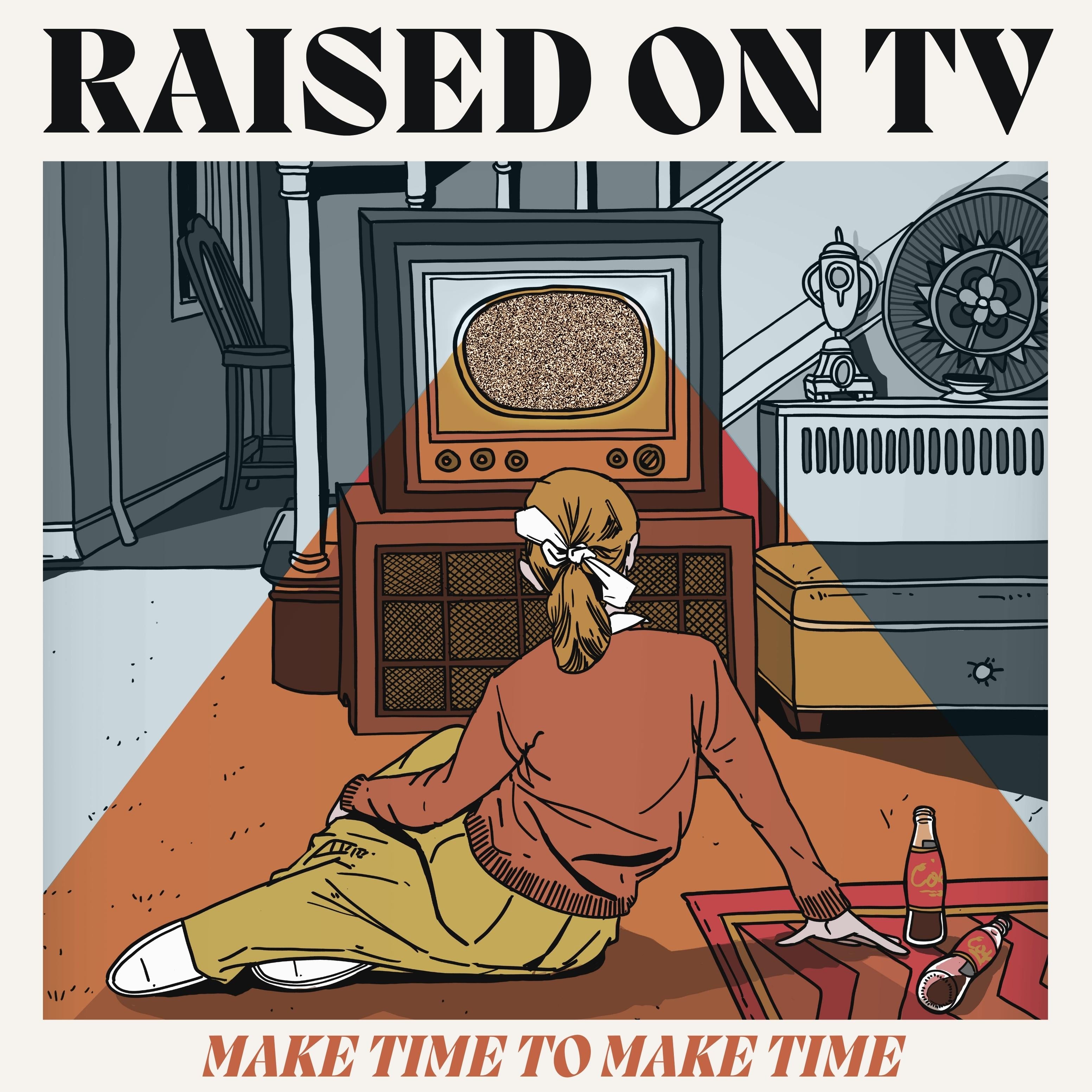 Raised On TV - Make Time To Make Time (CD)