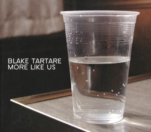 Blake Tartare - More Like Us (CD)