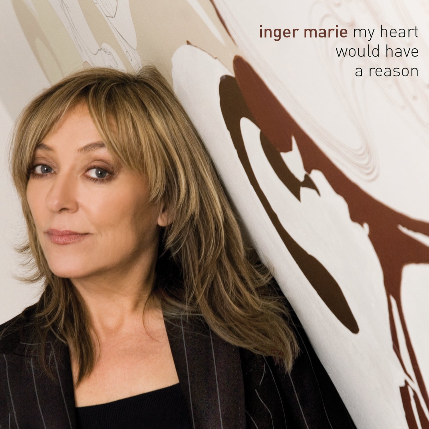 Inger Marie - My Heart Would Have A Reason (CD)