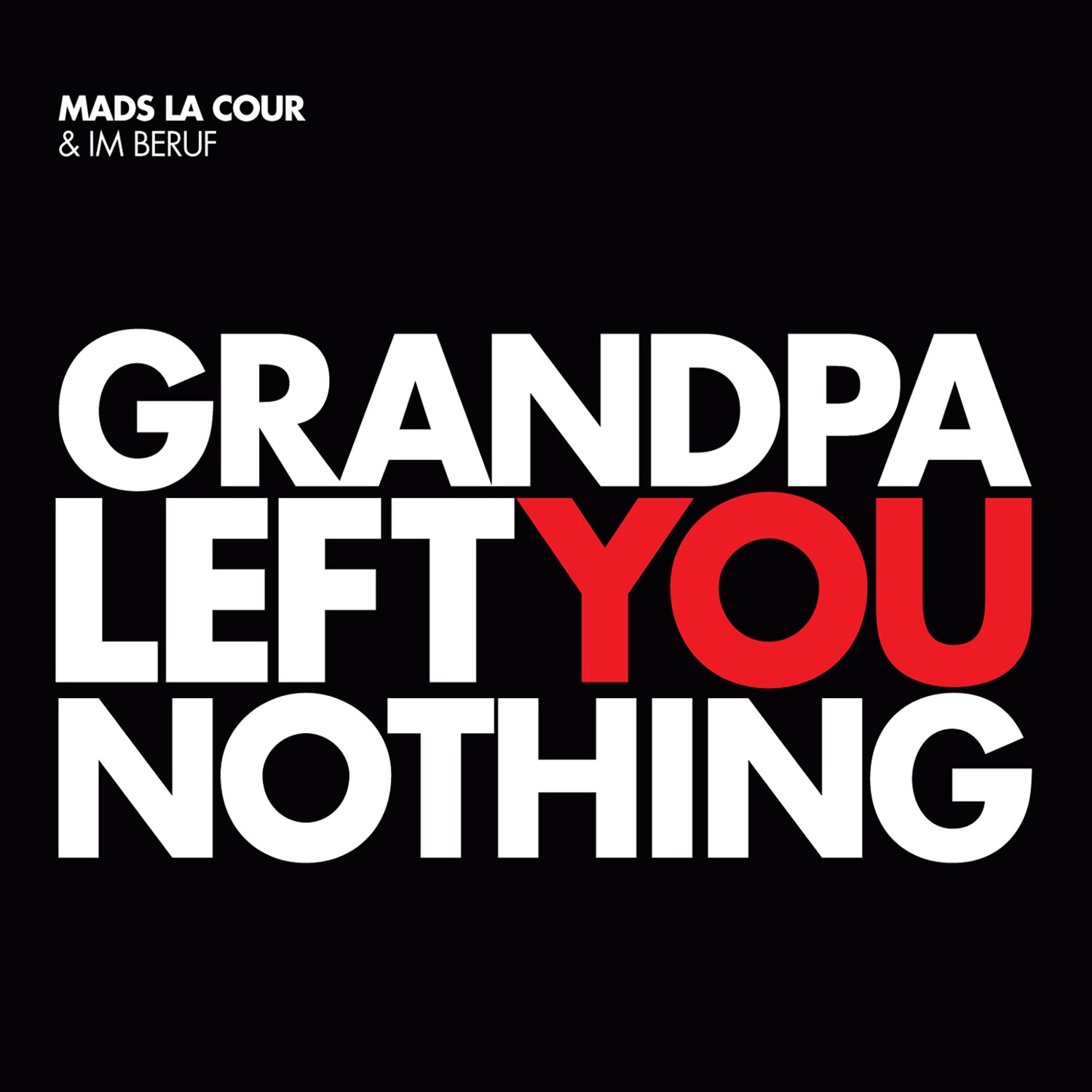 Mads La Cour & Im Beruf - Grandpa Left You Nothing (CD)