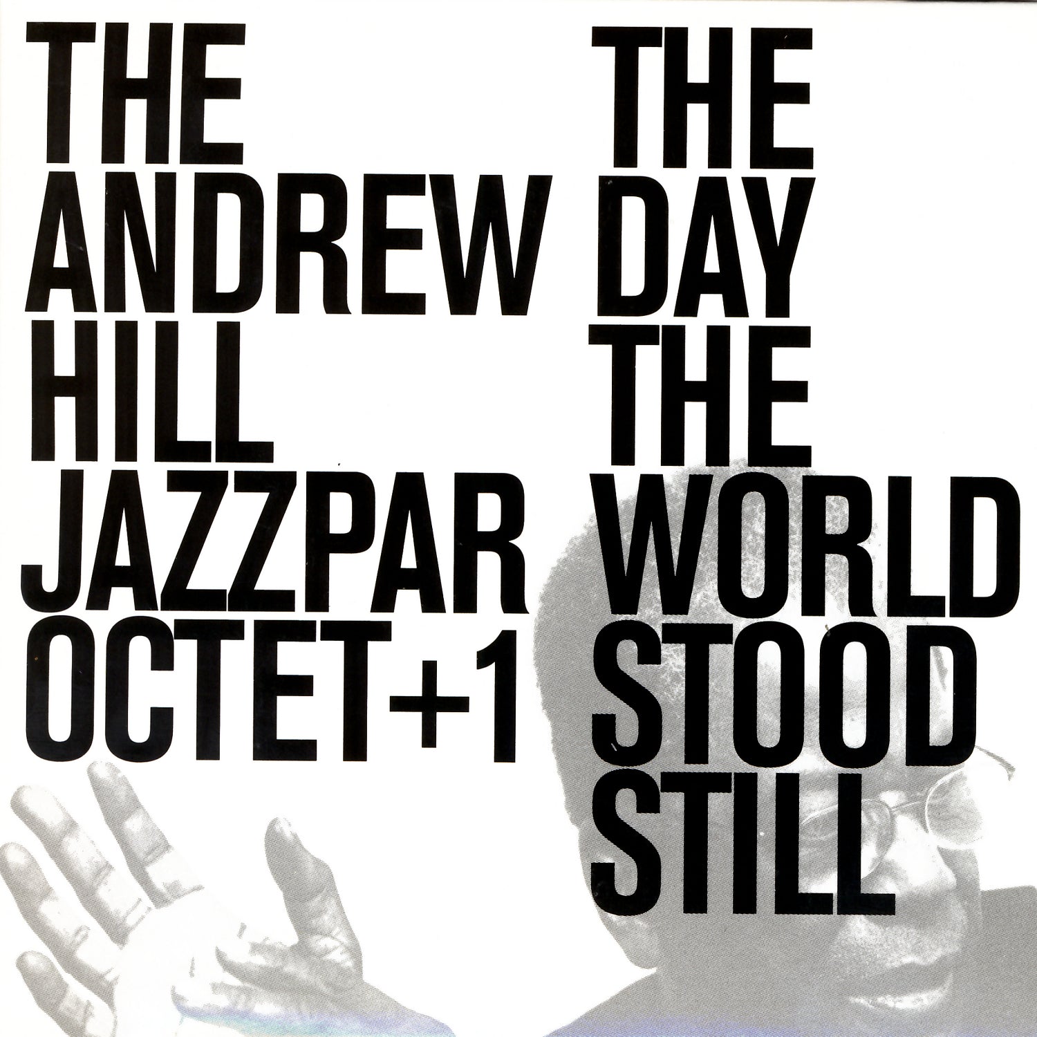 The Andrew Hill Jazzpar Octet+ - The Day The World Stood Still (CD)