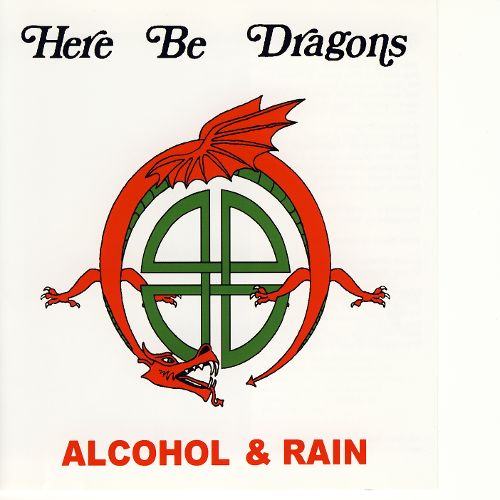 Here Be Dragons - Alcohol & Rain (CD)