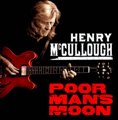 Henry Mccullough - Poor Man's Moon (CD)