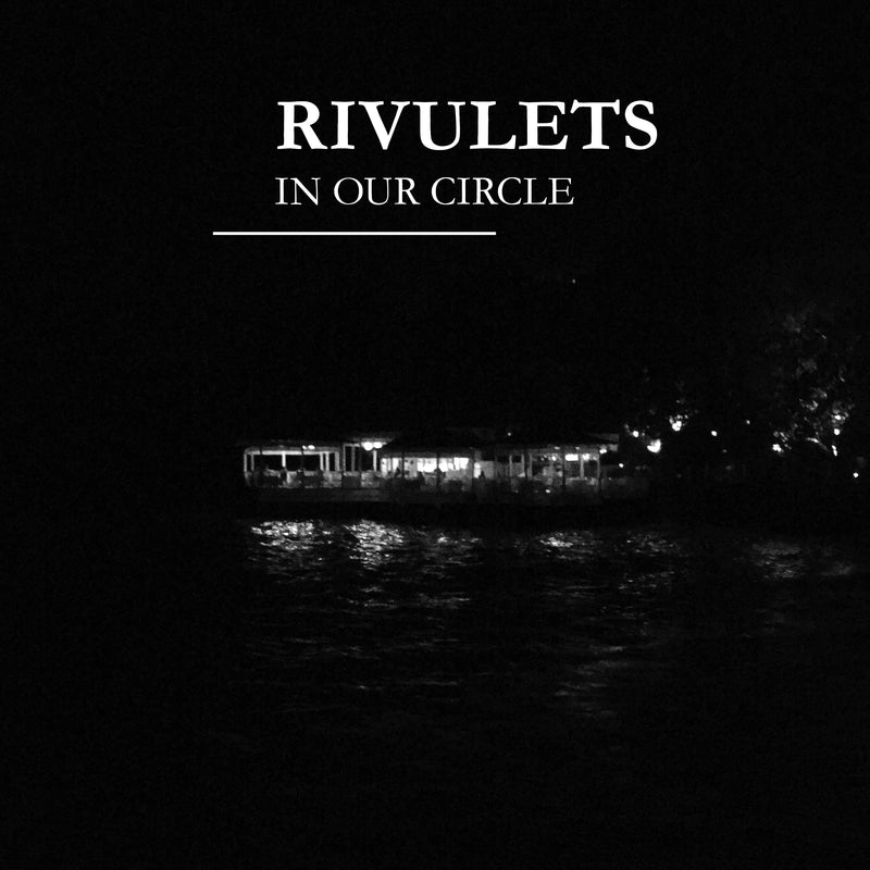 Rivulets - In Our Circle (CD)
