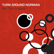 Turn Around Norman - We Turn Around (CD)