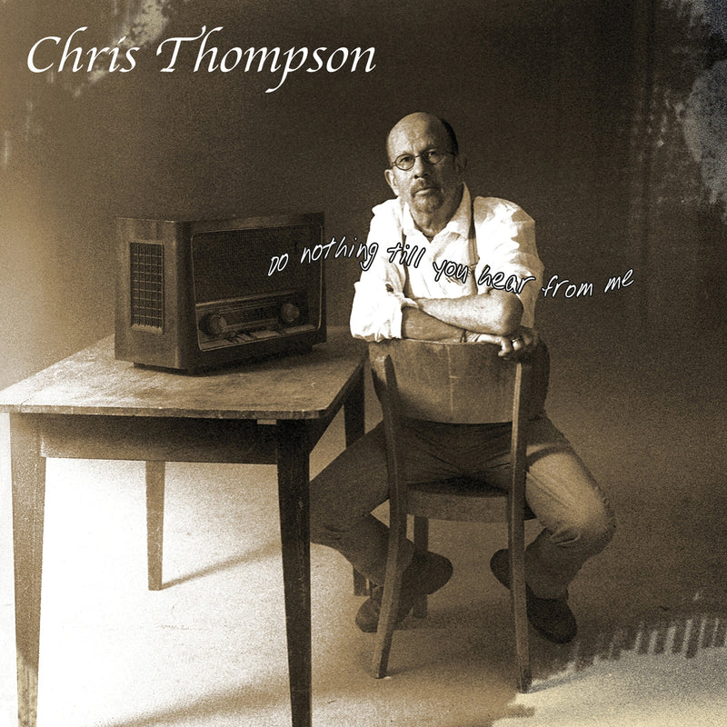 Chris Thompson - Do Nothing Till You Hear From Me (CD)