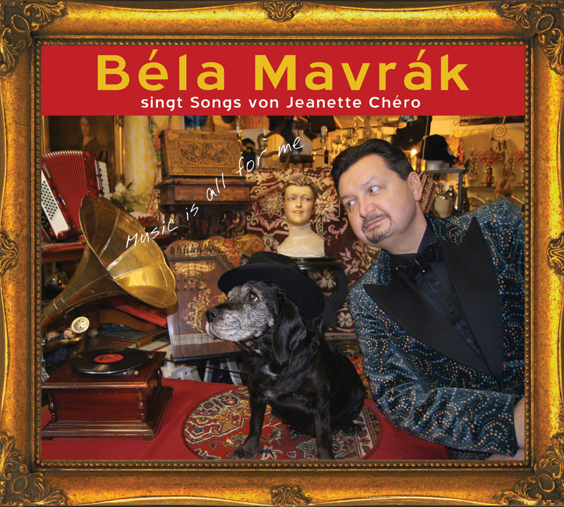 Bela Mavrak & Jeanette ChÃ©ro - Music Is All For Me (CD)