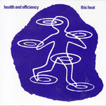 This Heat - Health And Efficiency (CD)