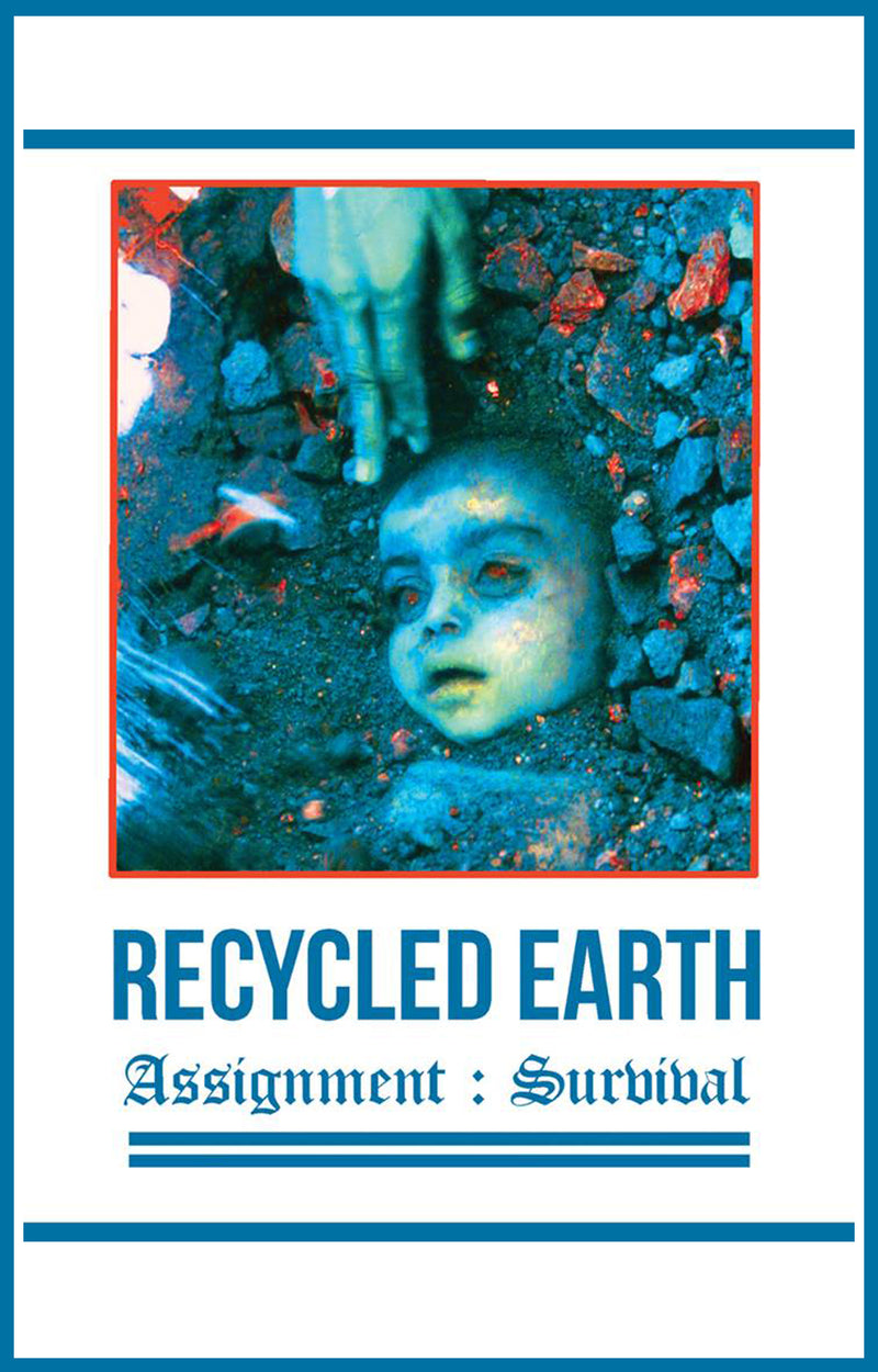 Recycled Earth - Assignment : Survive (CASSETTE)