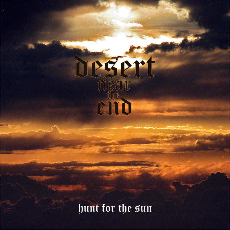 DESERT NEAR THE END - Hunt For The Sun (CD)