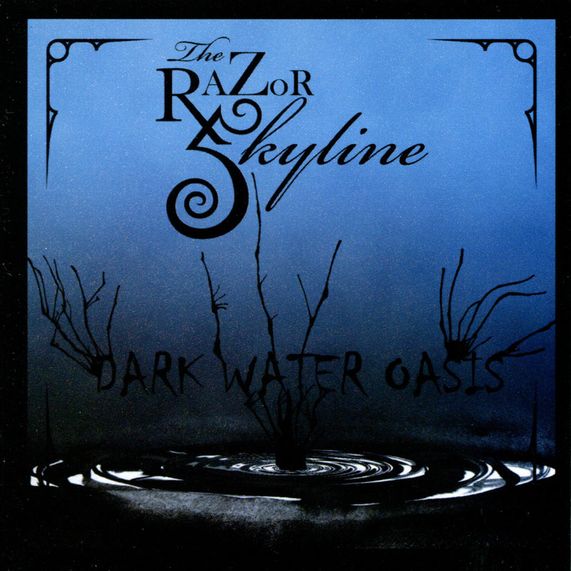 Razor Skyline - Dark Water Oasis (CD)