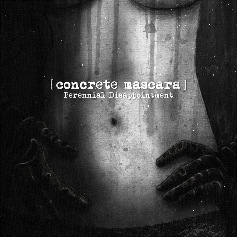 Concrete Mascara - Perennial Disappointment (CD)