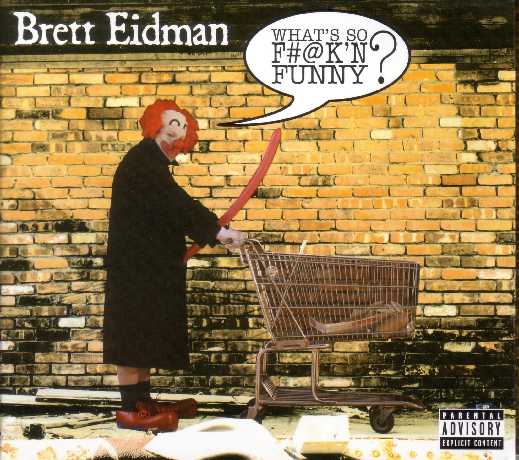 Brett Eidman - What's So F#@k'n Funny? (CD)