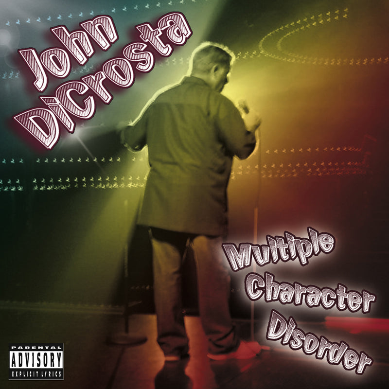 John Dicrosta - Multi Character Disorder (CD)