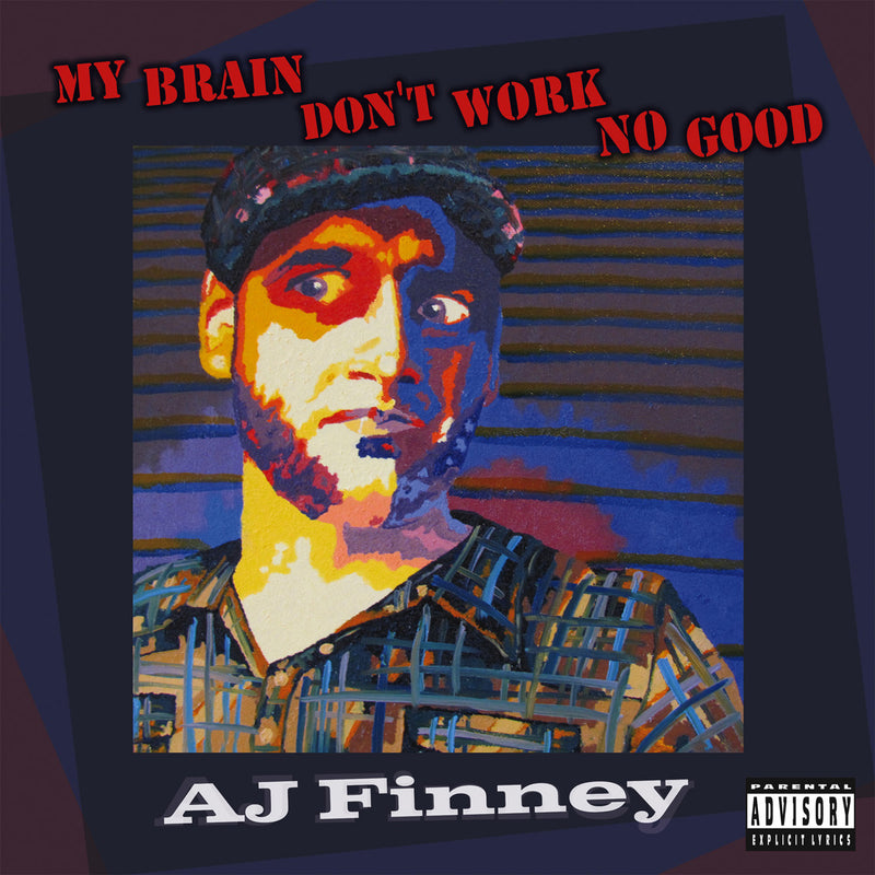 A.J. Finney - My Brain Don't Work No Good (CD)