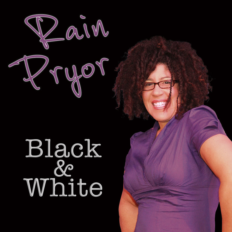 Rain Pryor - Black & White (CD)