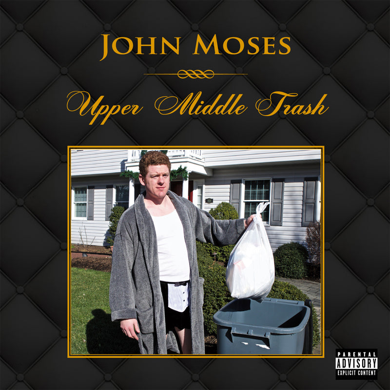 John Moses - Upper Middle Trash (CD)