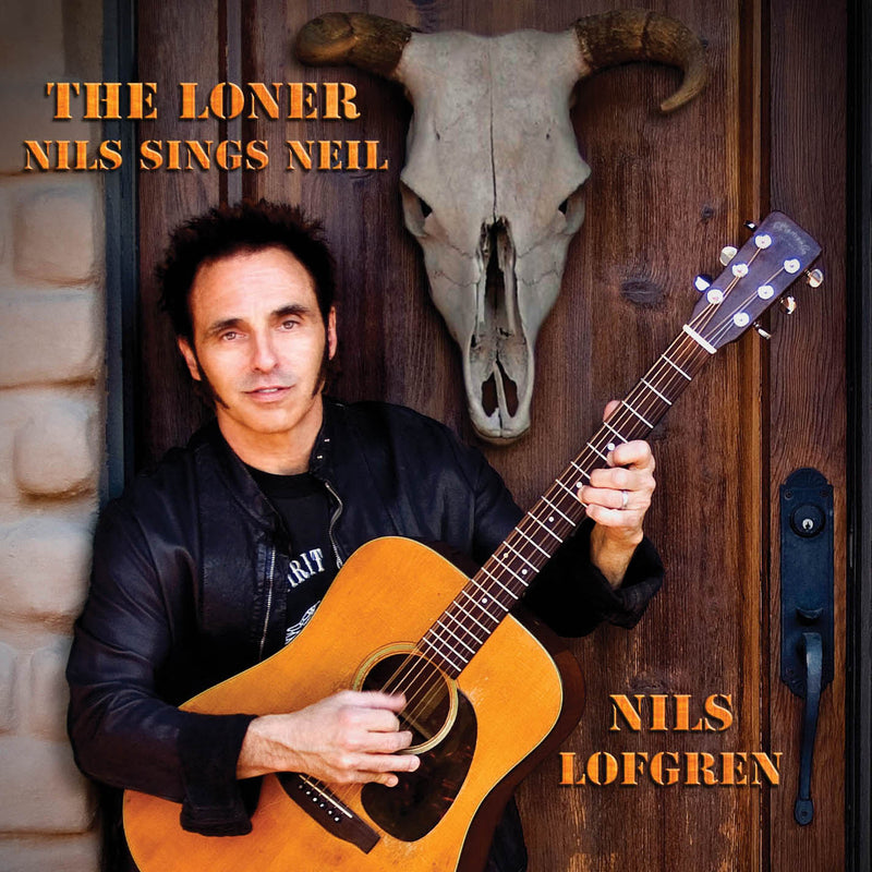 Nils Lofgren - The Loner: Nils Sings Neil (CD)