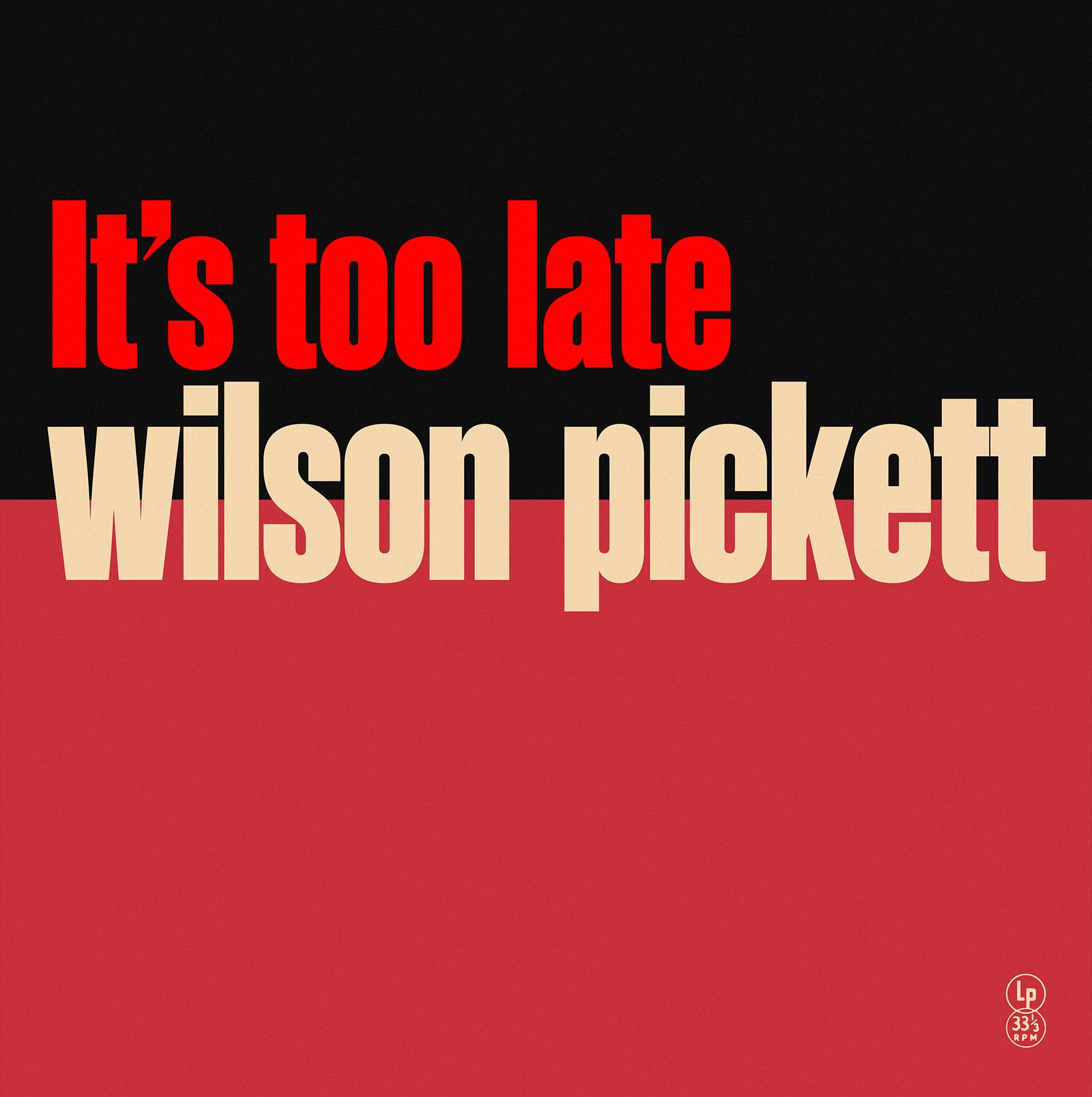 Wilson Pickett - It's Too Late (LP)
