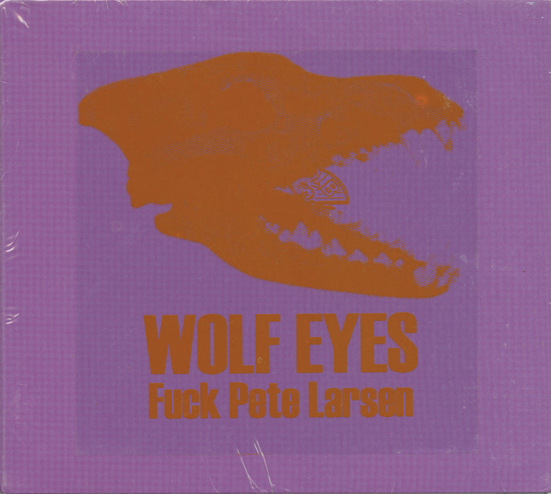 Wolf Eyes - Fuck Pete Larsen (CD)
