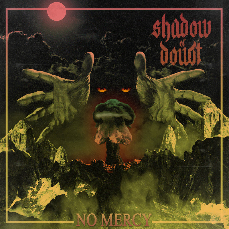 Shadow of A Doubt - No Mercy (CD)