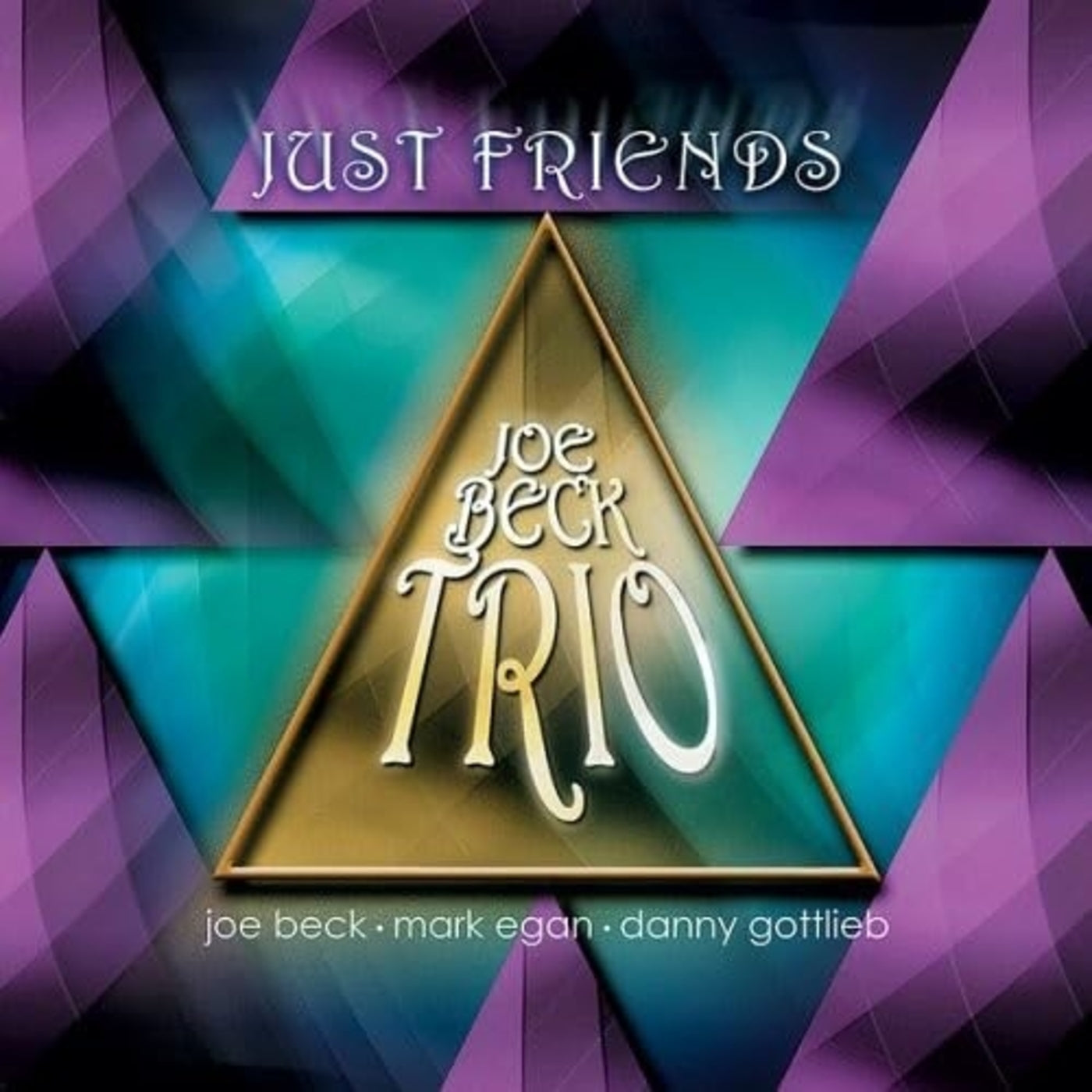 Joe Beck Trio & Joe Beck & Mark Egan - Just Friends (CD)