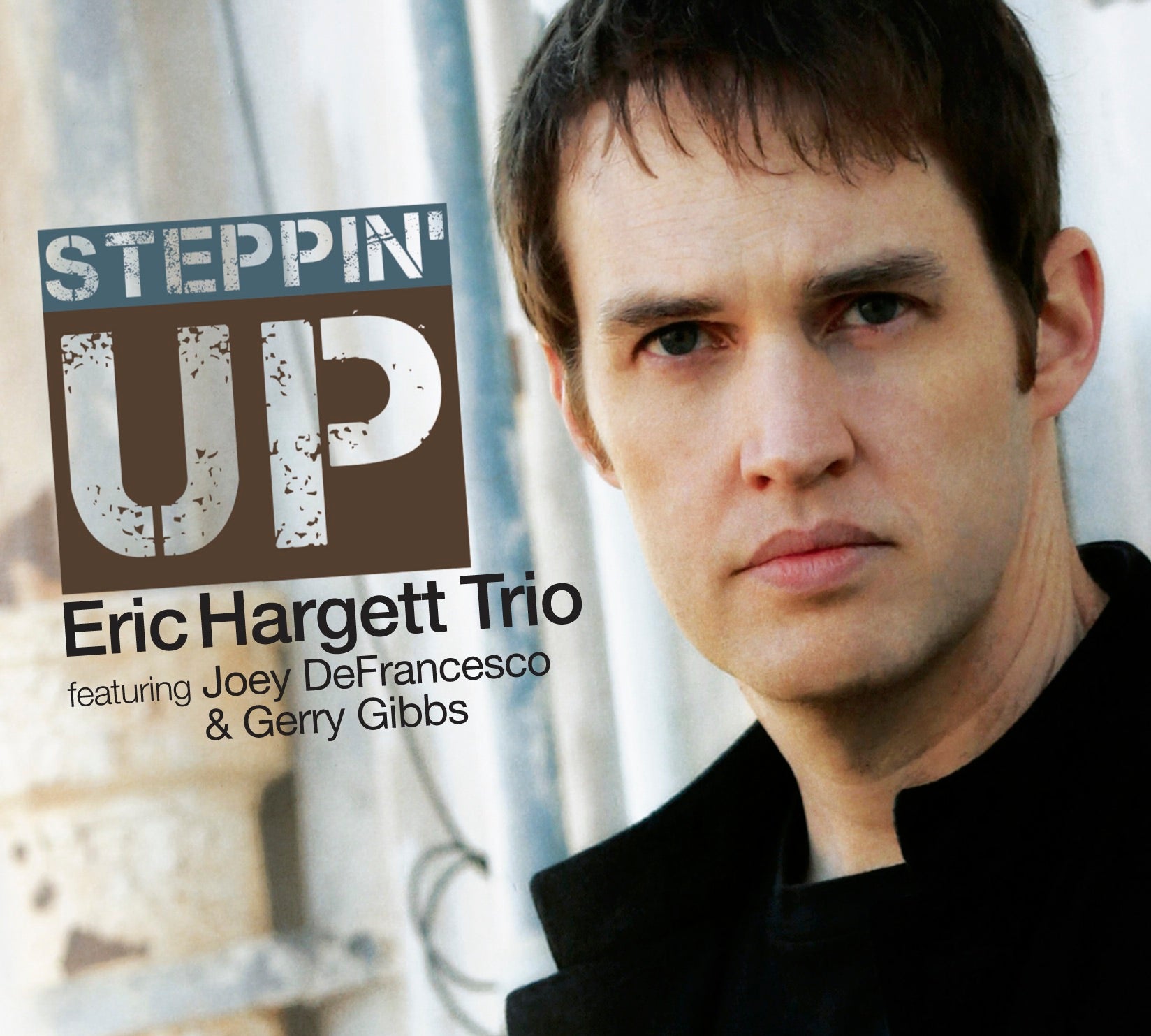 Eric Hargett Trio & Joey Defrancesco & Gerry Gibbs - Steppin' Up (CD)