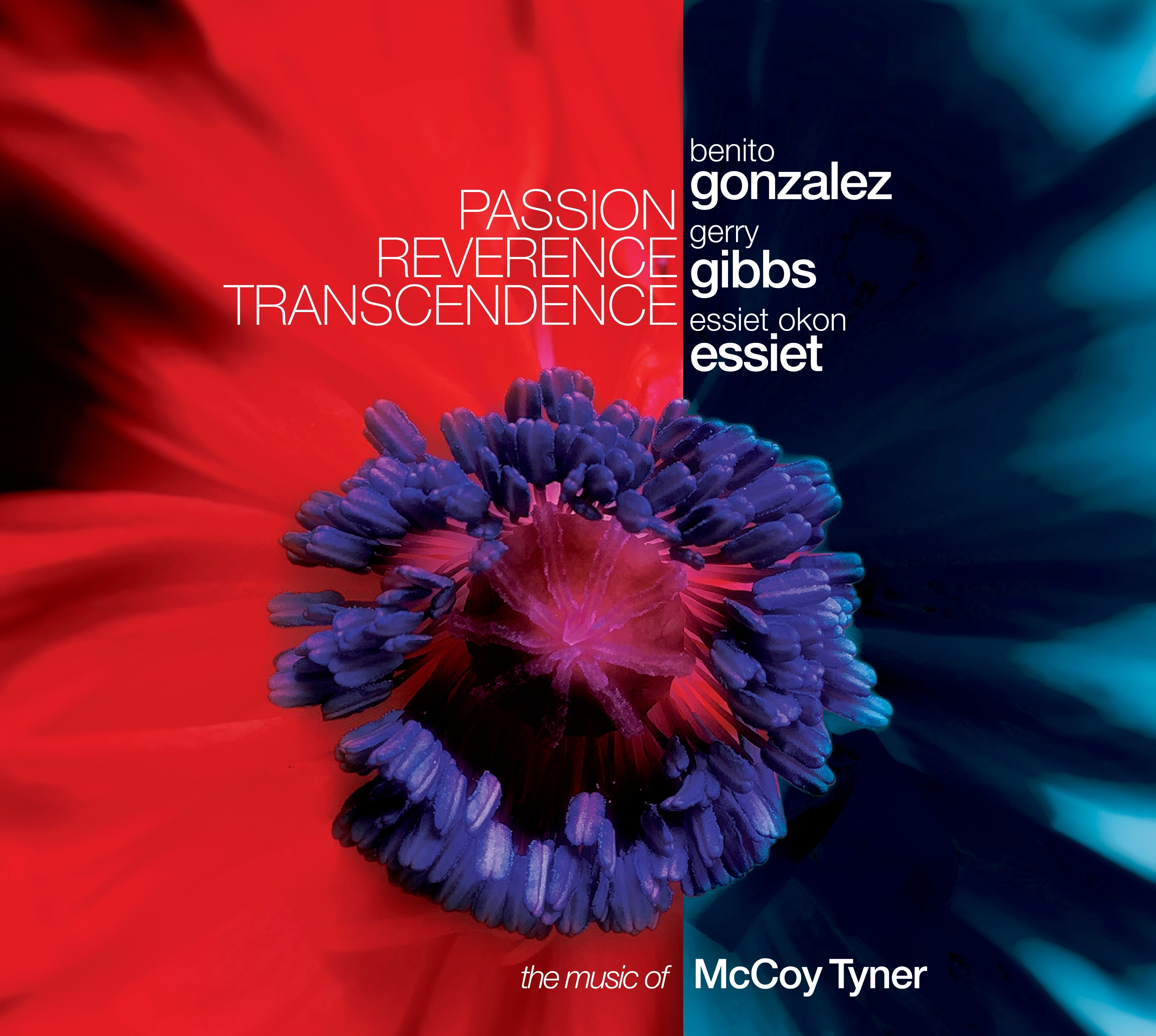 Gerry Gibbs & Benito Gonzalez & Essiet Okon Essiet - Passion Reverence Transcendence: The Music Of McCoy Tyner (CD)